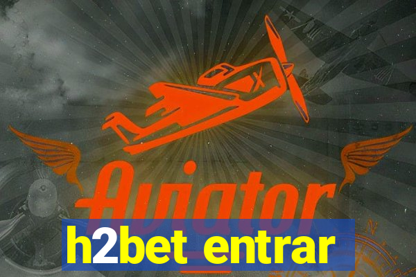 h2bet entrar